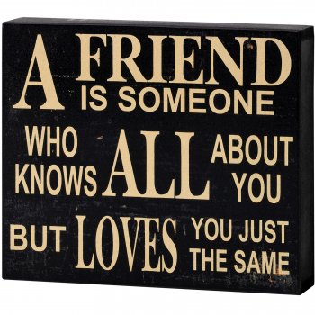 Black & White A Friend Loves You Just The Same Shelf Wall Plaque