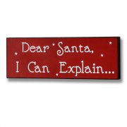 Dear Santa I Can Explain... Christmas Wooden Sign