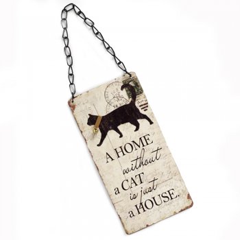Heaven Sends  A Home without a Cat is just a House Hanging Sign