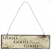Heaven Sends Good Food Good Friends Good Times Small Hanging Sign