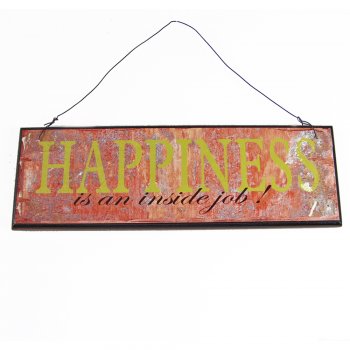 Heaven Sends  HAPPINESS is an inside job Small Hanging Sign