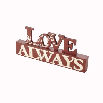 Heaven Sends  LOVE ALWAYS Freestanding Sign