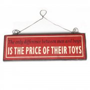 Heaven Sends The only difference between men and boys IS THE PRICE OF THEIR TOYS Small Hanging Sign